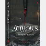 An Interesting page turner, An Author’s Secret by a wonderful Author Santosh Vishwanath.