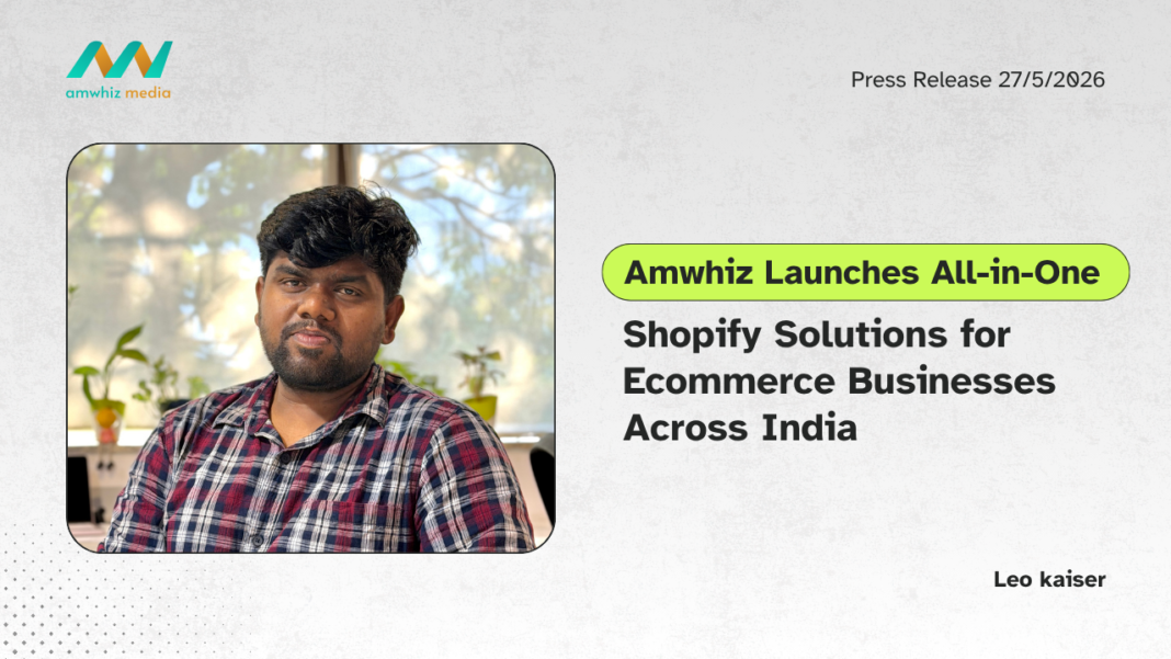 Amwhiz Launches All-in-One Shopify Solutions for Ecommerce Businesses Across India